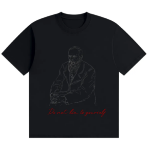 Dostoyevsky Shirt – Do Not Lie to Yourself